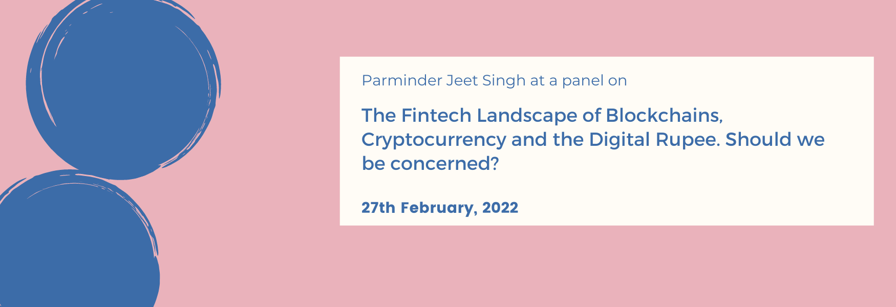 The Fintech Landscape of Blockchains, Cryptocurrency and the Digital Rupee. Should We Be Concerned? 