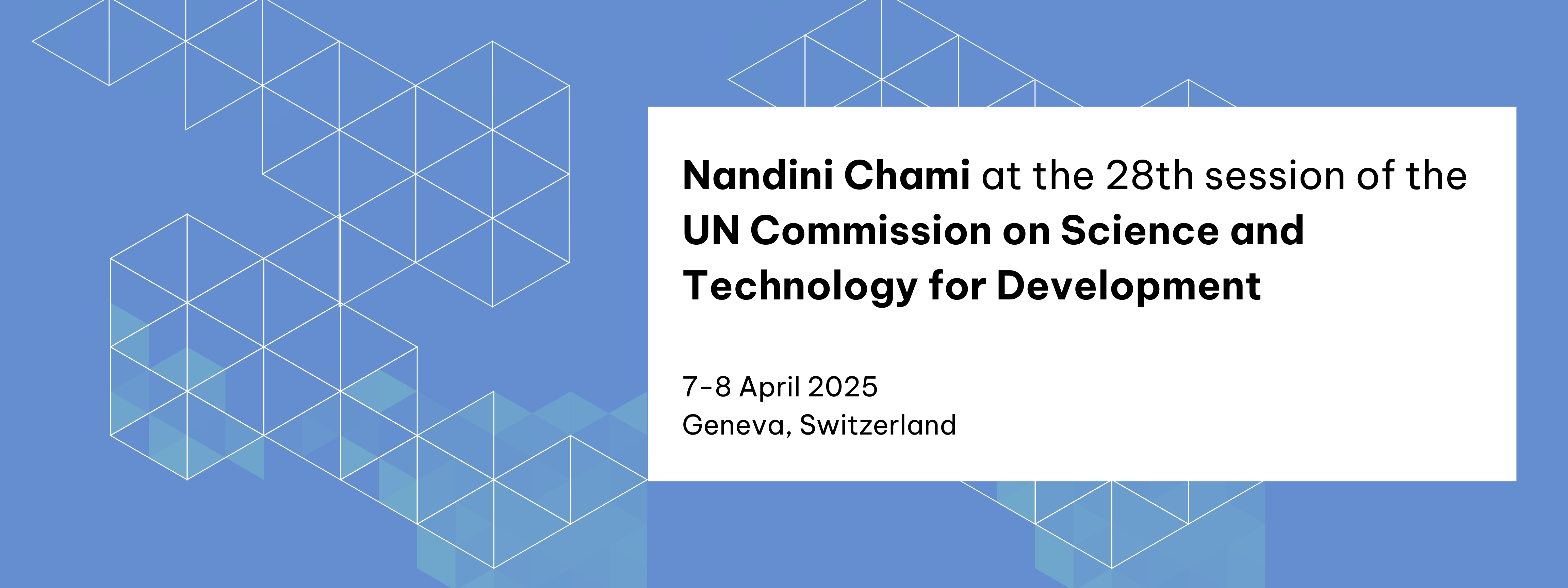 Nandini Chami will be at the 28th session of the UN CSTD